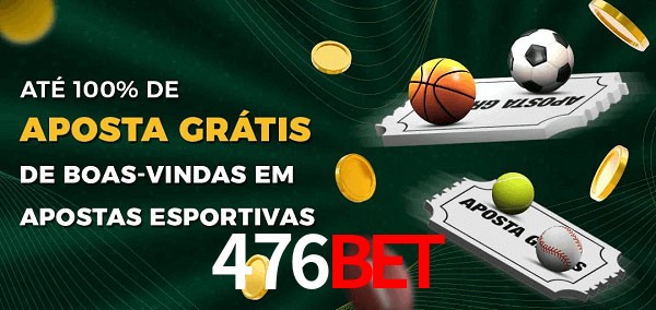 476bet Ate 100% de Aposta Gratis