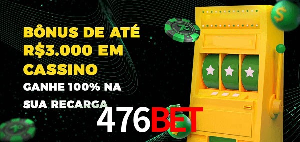 476bet melhor bônus de depósito
